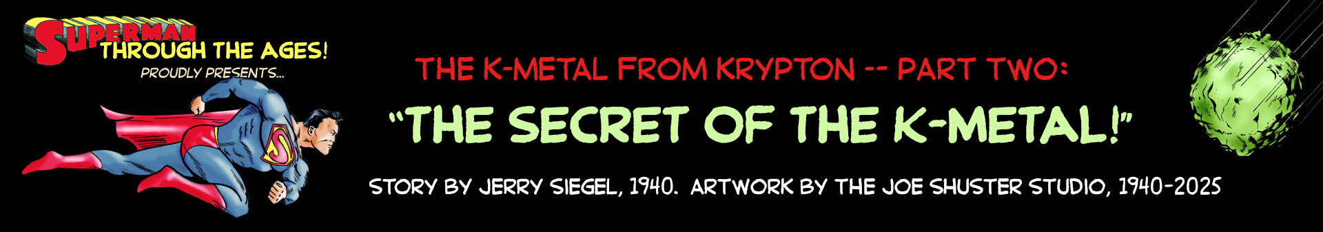 The K-METAL from KRYPTON Part Two: The SECRET of the K-METAL!